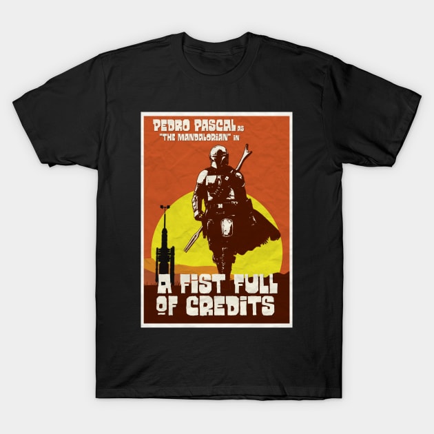 A Fist Full of Credits T-Shirt by EnchantedTikiTees